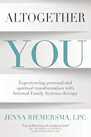 Cover of Altogether You by Jenna Riemersma, LPC