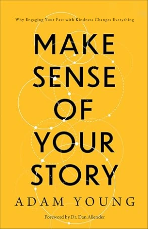 Cover of Make Sense of Your Story by Adam Young