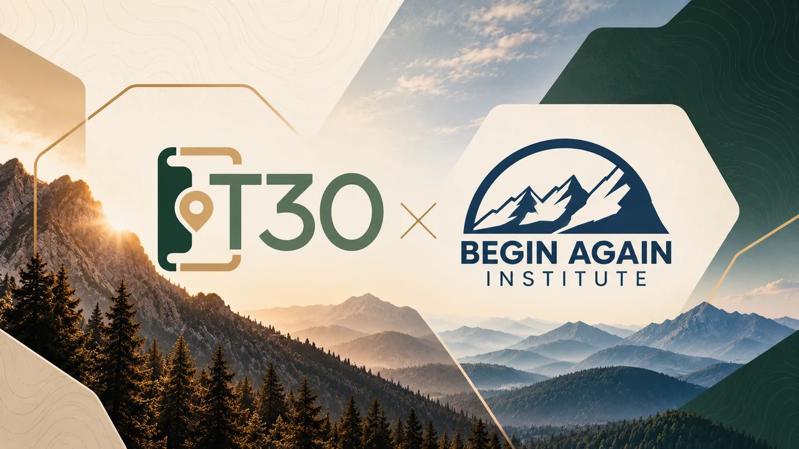 T30 and Begin Again Institute logos over a mountain landscape